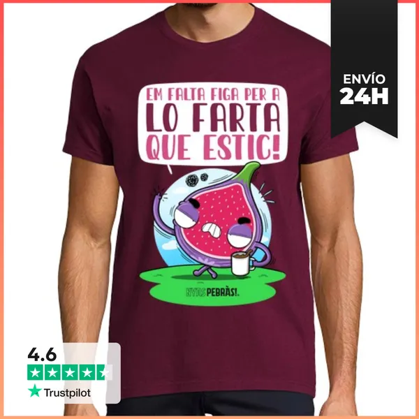 Camiseta Hombre Clásica Em Falta Figa Per A Lo Farta Que Estic