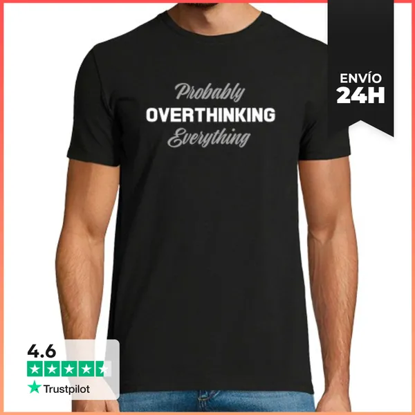 Camiseta Hombre Clásica Probablemente Estoy Pensando Demasiado