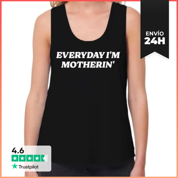 Camiseta Mujer Sin Mangas, Loose Fit EVERYDAY IM MOTHERIN