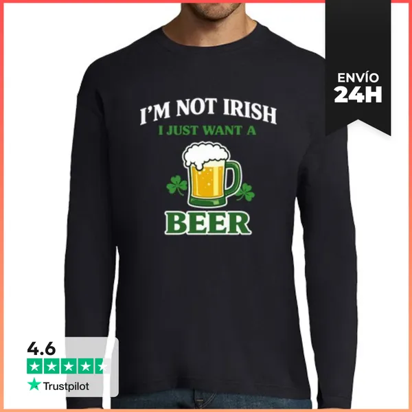Camiseta Hombre Manga Larga IM NOT IRISH I JUST WANT A BEER