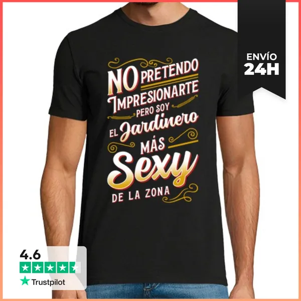 Camiseta Hombre Clásica Soy El Jardinero Más Sexy Profesional