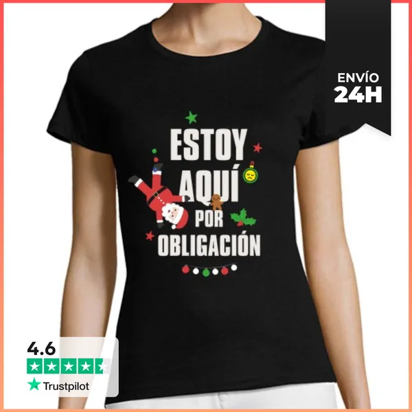 Camiseta Mujer Clásica Estoy Aquí Por Obligación. Humor Navid