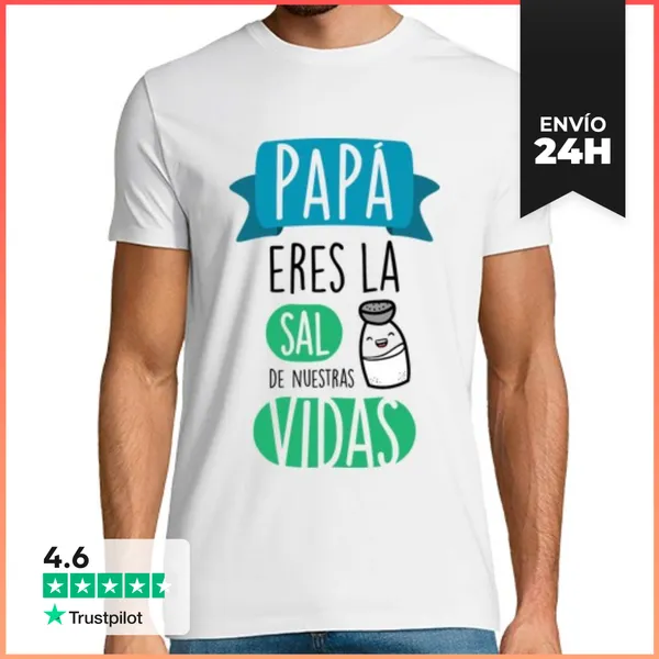 Camiseta Hombre Clásica Papá, Eres La Sal De Nuestras Vidas, Día