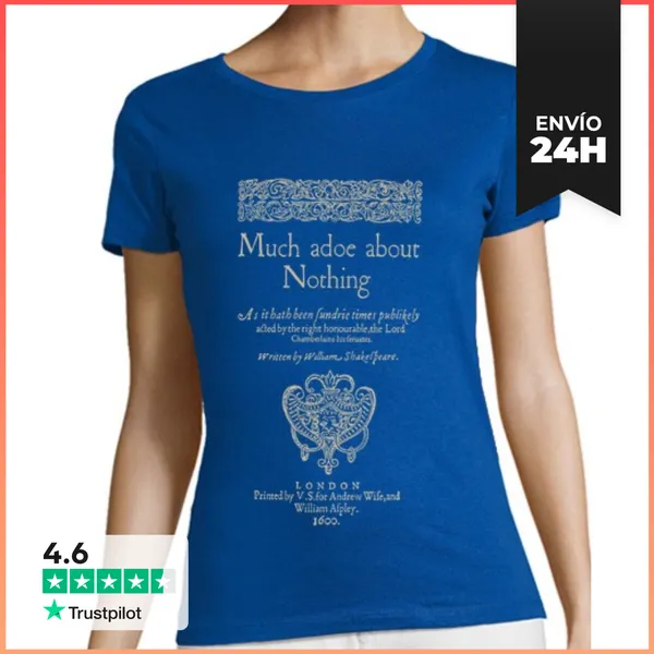 Camiseta Mujer Clásica Much Ado About Nothing (dark Tees)