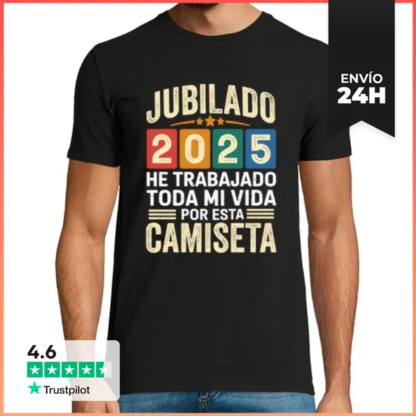 Camiseta Hombre Clásica JUBILADO HE TRABAJADO TODA MI VIDA