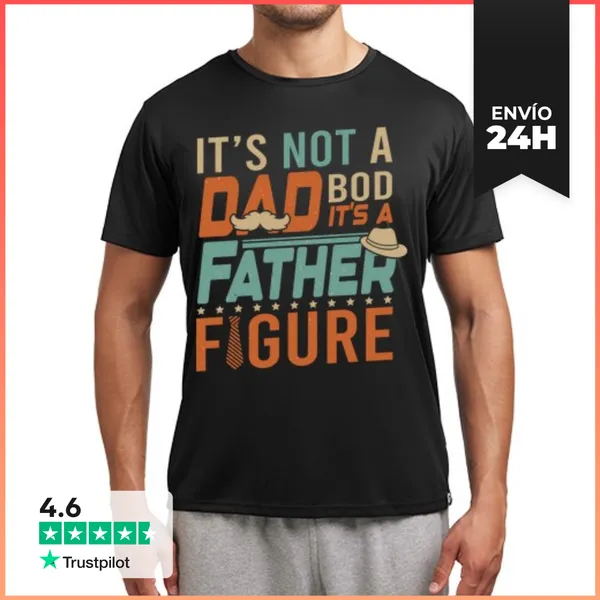 Camiseta Deportiva Hombre ITS NOT A DAD BOD ITS A FATHER FIGURE
