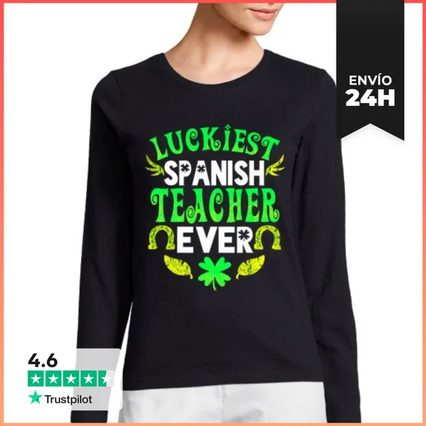Camiseta Mujer Manga Larga El Profesor De Español Más Afortunado