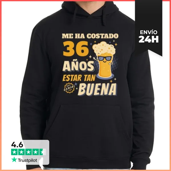 Sudadera Unisex Con Capucha Me Ha Costado 36 Años Estar Tan Buena