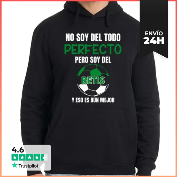 Sudadera Unisex Con Capucha No Soy Perfecto, Soy Del Betis