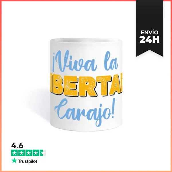 Taza VIVA LA LIBERTAD CARAJO LaTostadora
