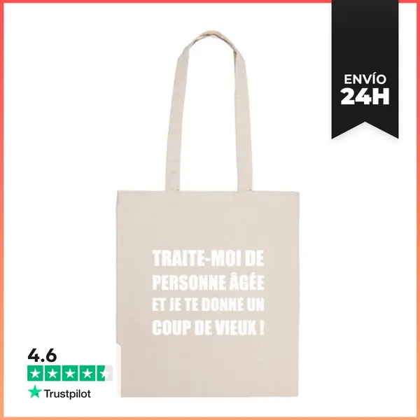 Bolsa De Tela Trátame De Persona Mayor Y Te Doy Un Golpe De Viejo