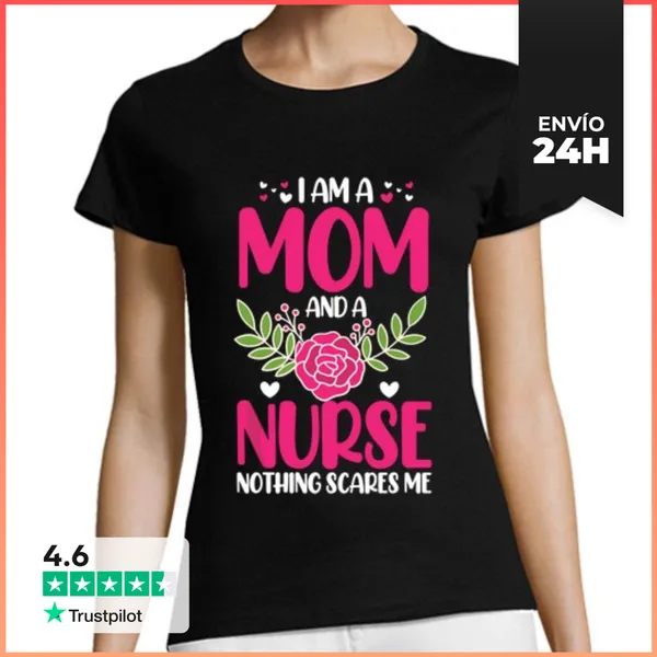 Camiseta Mujer Clásica Soy Madre Y Enfermera Nada Me Asusta