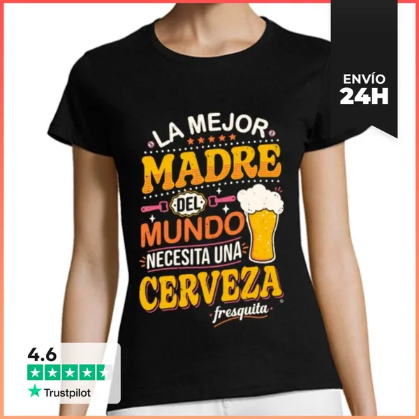Camiseta Mujer Clásica La Mejor Madre Del Mundo Necesita Una