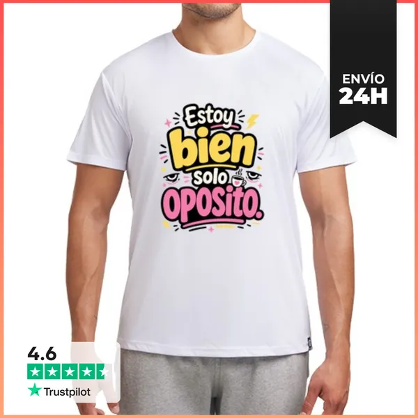 Camiseta Deportiva Hombre Estoy Bien, Solo Oposito LaTostadora