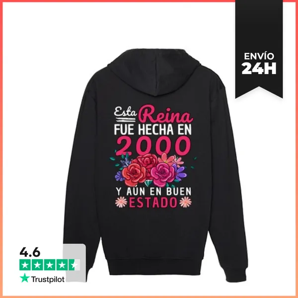 Sudadera Unisex Con Capucha Esta Reina Fue Hecha En 2000 Y Aún En
