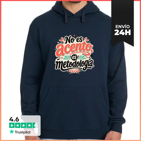 Sudadera Unisex Con Capucha No Es Acento, Es Metodología