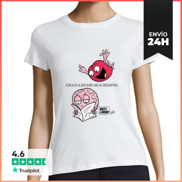 Camiseta Mujer Clásica CAMISETA-JB-2019-Cerca Es Lejos-Mujer