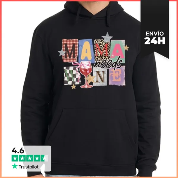 Sudadera Unisex Con Capucha MAMA NEEDS WINE COLLAGE LaTostadora