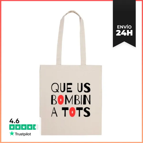 Bolsa De Tela Que Us Bombin A Tots LaTostadora