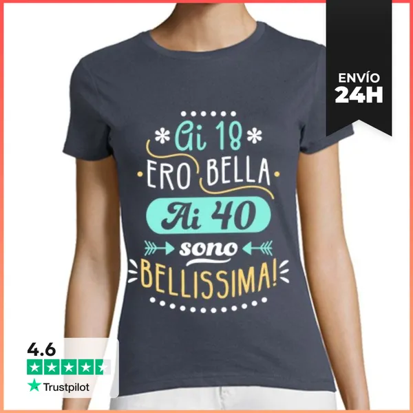 Camiseta Mujer Clásica Ai 18 Ero Bella Ai 40 Sono Bellissima!