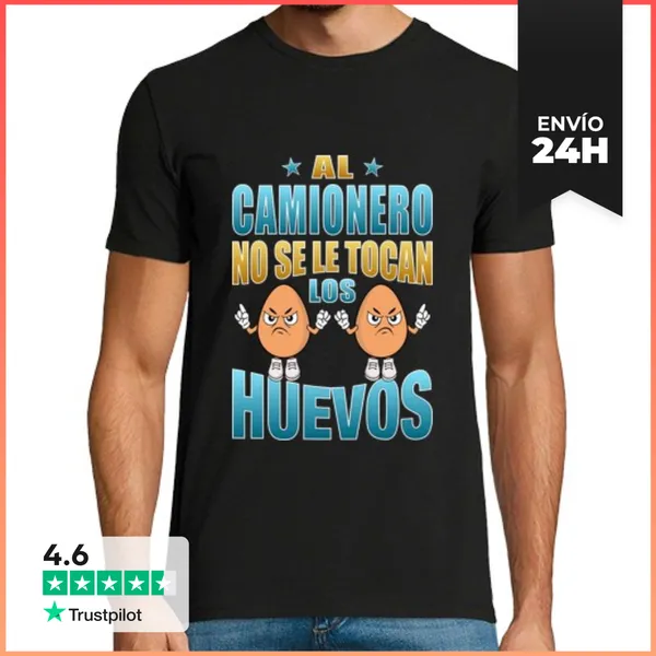 Camiseta Hombre Clásica Al Camionero No Se Le Tocan Los Huevos,