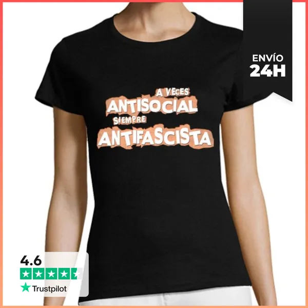 Camiseta Mujer Clásica A Veces Antisocial Siempre Antifascista