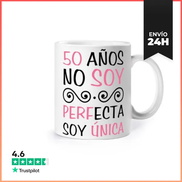 Taza 50 Años No Soy Perfecta Soy Única LaTostadora