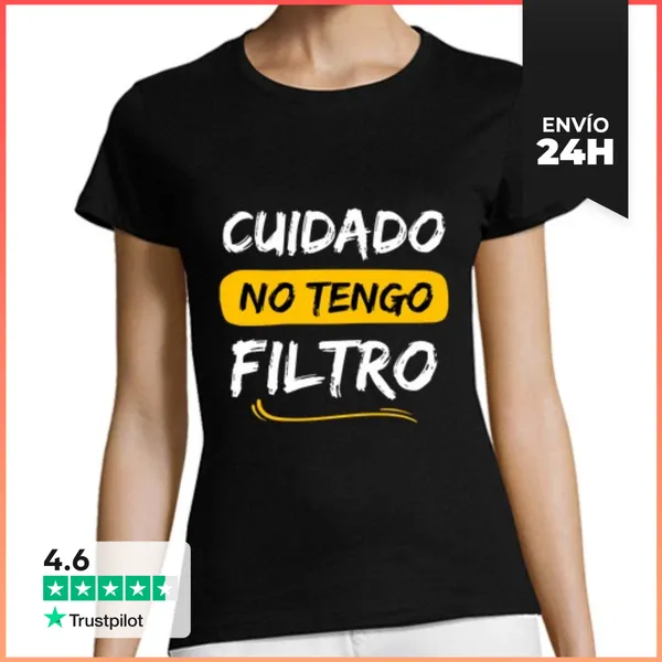 Camiseta Mujer Clásica Cuidado No Tengo Filtro Divertido