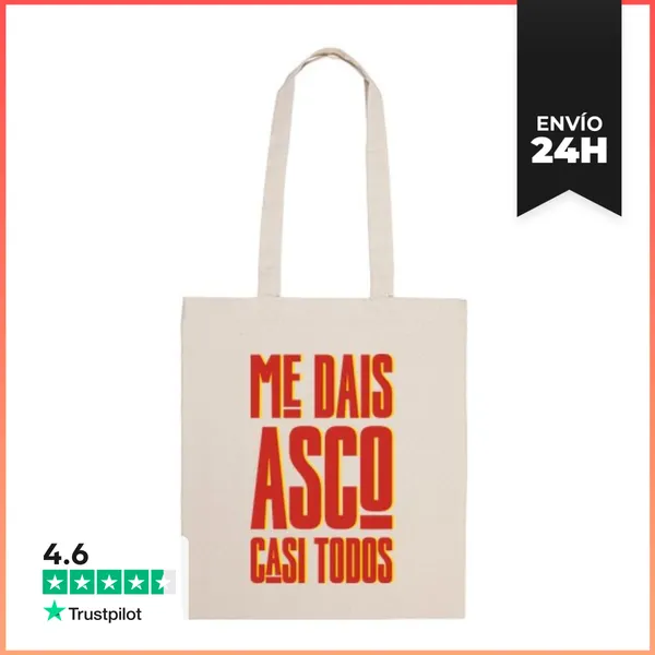 Bolsa De Tela ME DAIS ASCO CASI TODOS LaTostadora
