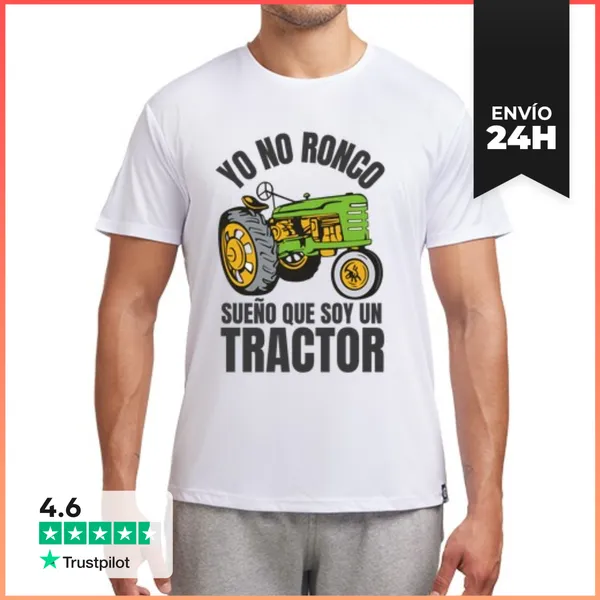 Camiseta Deportiva Hombre Yo No Ronco Sueño Que Soy Un Tractor