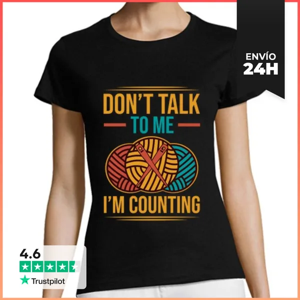 Camiseta Mujer Clásica No Me Hables Estoy Contando Crochet