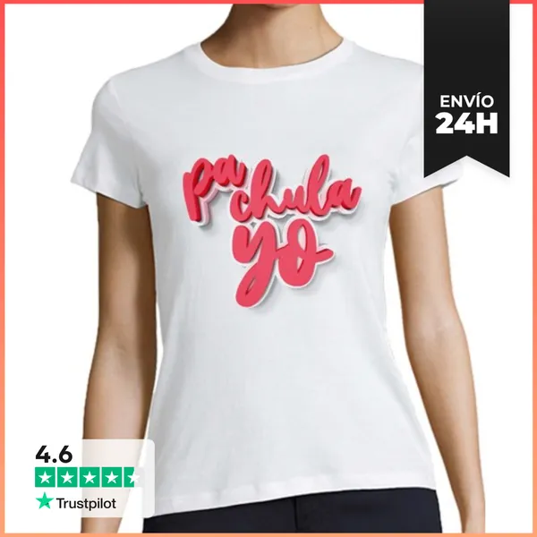 Camiseta Mujer Clásica Pa Chula Yo LaTostadora