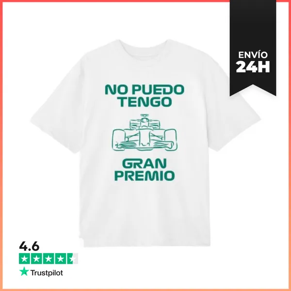 Camiseta Oversize NO PUEDO TENGO GRAN PREMIO F1 LaTostadora