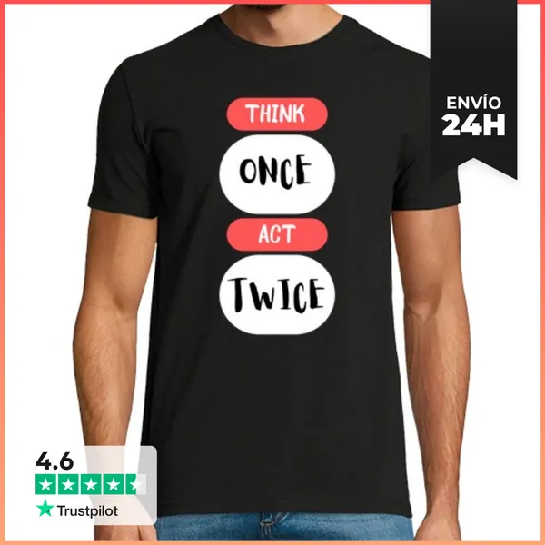 Camiseta Hombre Clásica Piensa Una Vez Actúa Dos Veces