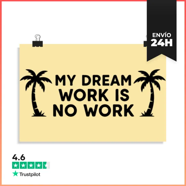 Póster Horizontal Mi Trabajo Soñado Es No Trabajar LaTostadora