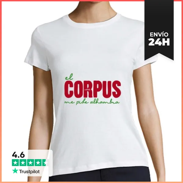 Camiseta Mujer Clásica El Corpus Me Pide Alhambra Mujer