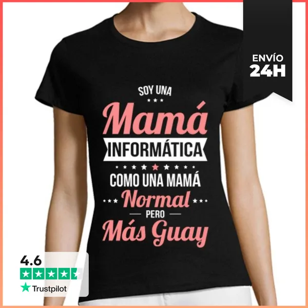 Camiseta Mujer Clásica Soy Una Mamá Informática Más Guay