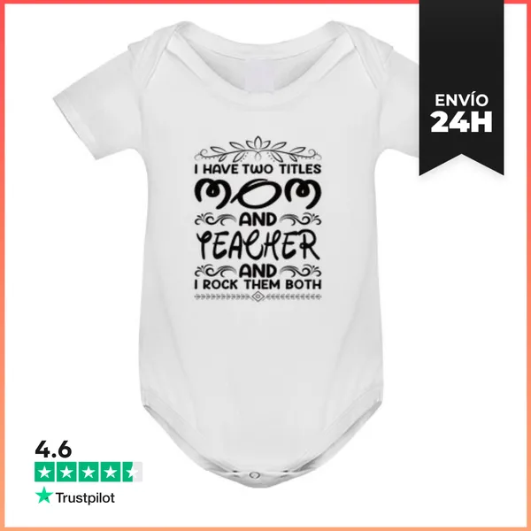 Body Bebé Tengo Dos Títulos Mamá Y Maestra LaTostadora