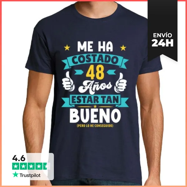 Camiseta Hombre Clásica Me Ha Costado 48 Años Estar Tan Bueno