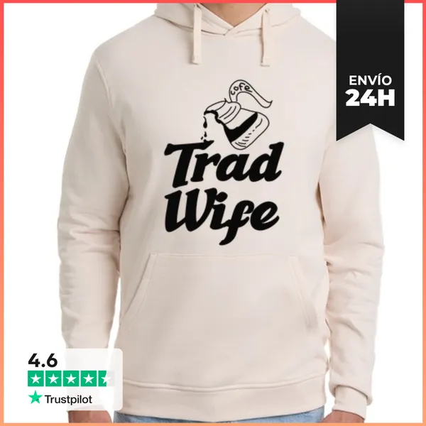 Sudadera Unisex Con Capucha Esposa Tradicional Esposa Tradicional