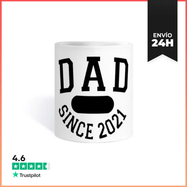 Taza Dad Since 2021 Desde LaTostadora
