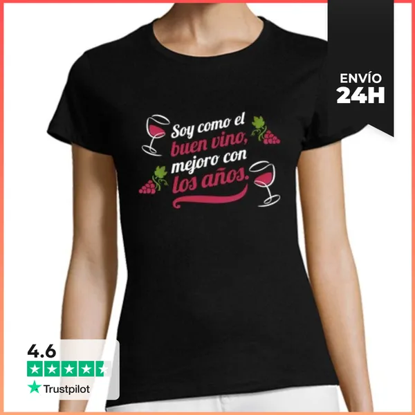 Camiseta Mujer Clásica Soy Como El Buen Vino, Mejoro Con Los Años