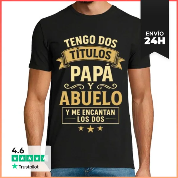 Camiseta Hombre Clásica Tengo Dos Títulos Papá Y Abuelo Y Me