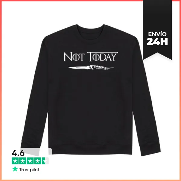 Sudadera Unisex Not Today (Game Of Thrones) LaTostadora