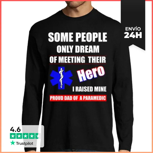 Camiseta Hombre Manga Larga Crié A Mi Héroe Papá EMT Orgulloso