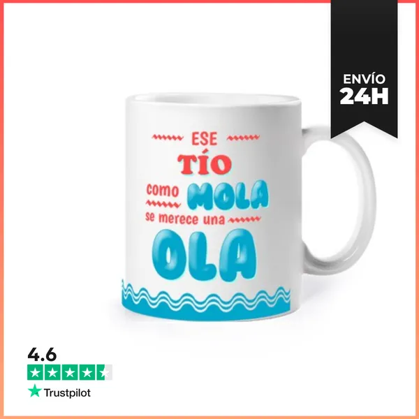 Taza Esa Tío Como Mola Se Merece Una Ola LaTostadora
