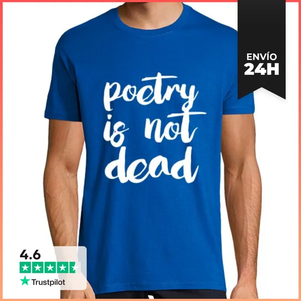 Camiseta Hombre Clásica Poetry Is Not Dead LaTostadora