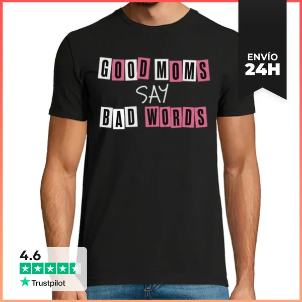 Camiseta Hombre Clásica Buenas Mamás Dicen Malas Palabras Humor