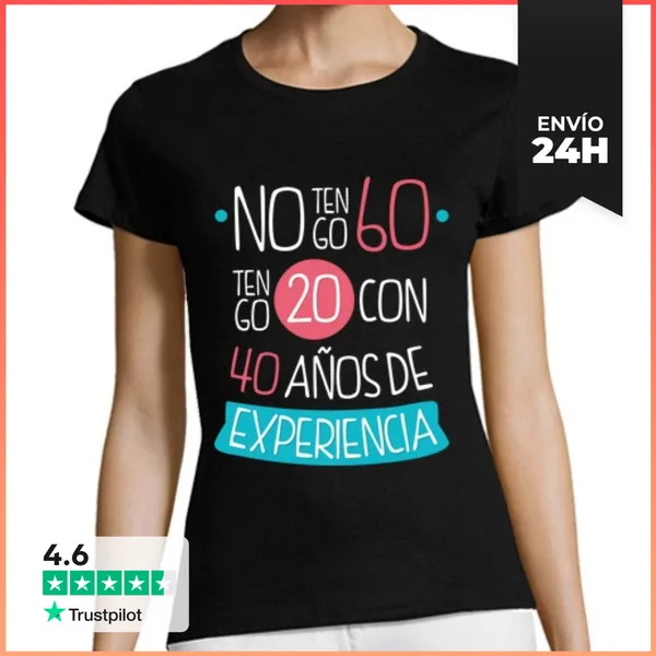 Camiseta Mujer Clásica No Tengo 60, Tengo 20 Con 40 Años De