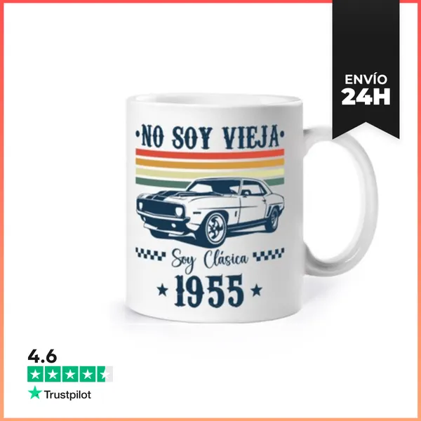 Taza NO SOY VIEJA SOY CLÁSICA AÑO 1955 LaTostadora